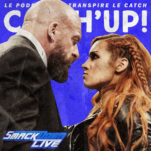 Catch'up! WWE Smackdown du 5 février 2019 — L'arnaque Becky Lynch