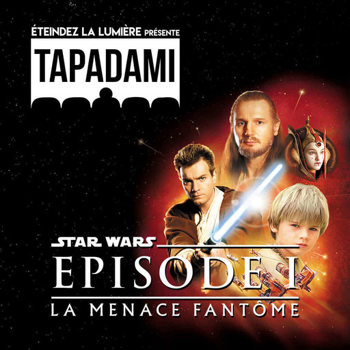 Tapadami n°1: Star Wars: Episode I - La Menace Fantôme