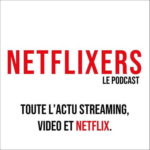 Netflix serre la vis sur le partage de comptes (#90 - Février 2024)
