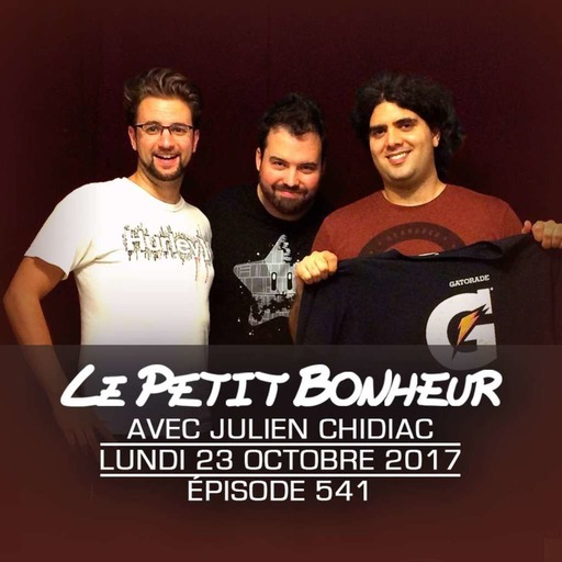 LPB #541 - Julien Chidiac - Lun - “...C’est quoi son esti d’problème??!...”