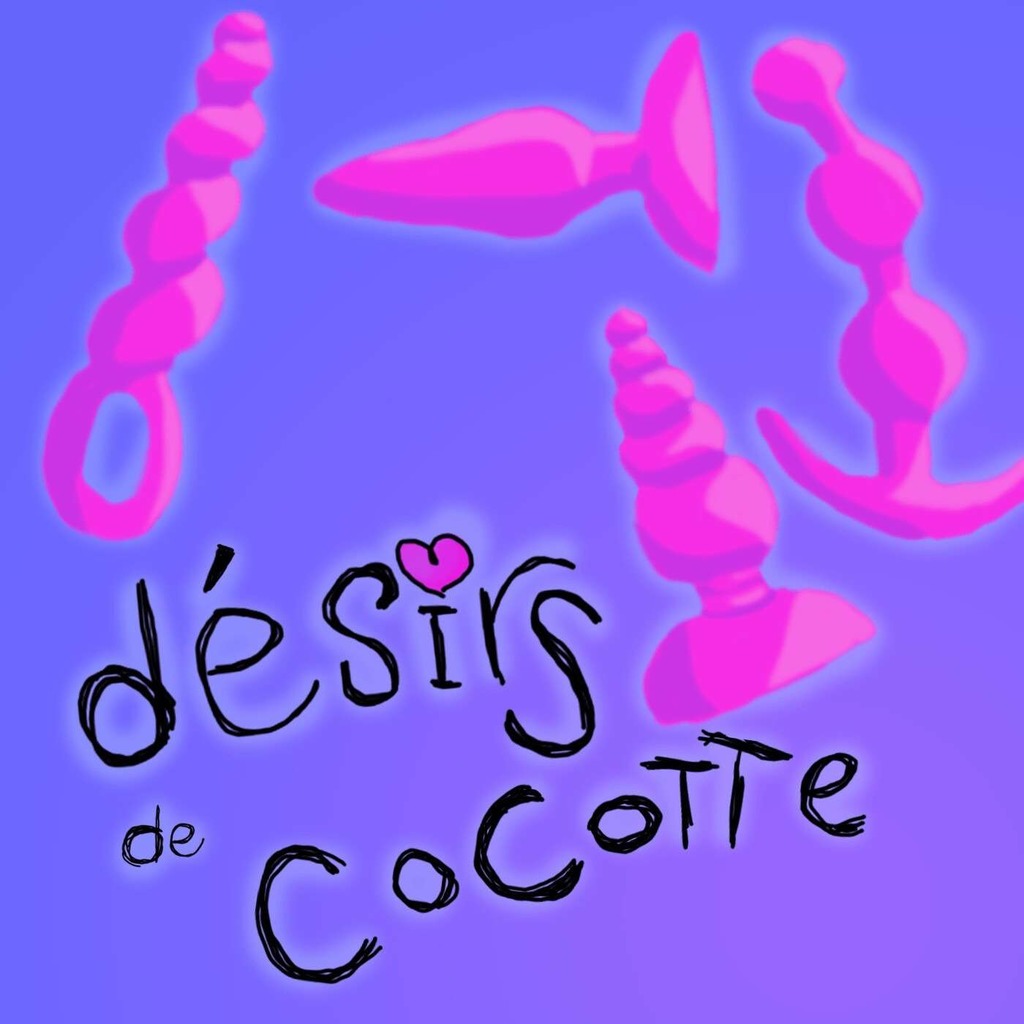 Désirs de Cocotte (Les podcasts confinés)