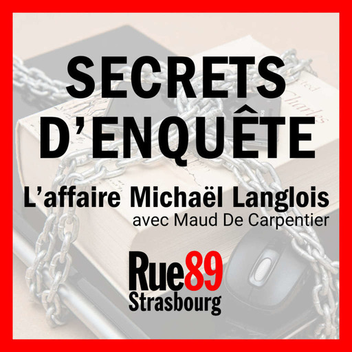 L'affaire Michaël Langlois -  L'importance d'enquêter sur les violences sexistes et sexuelles (3/3)