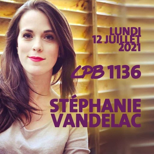 #1136 - Stéphanie Vandelac - Podwork is work