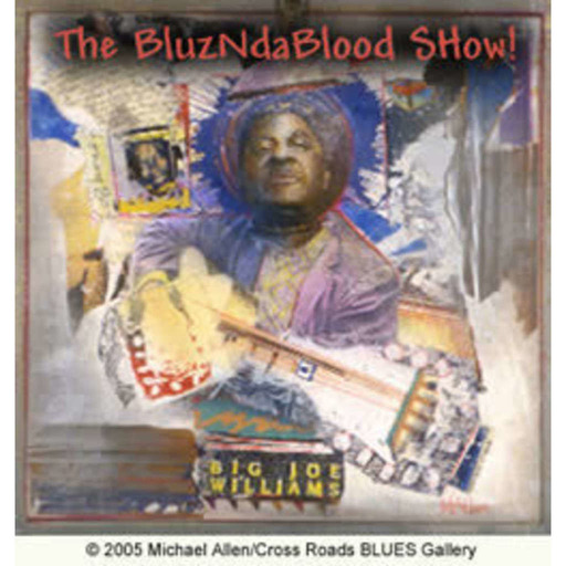 The BluzNdaBlood Show #67, Bottled Up In Blues!