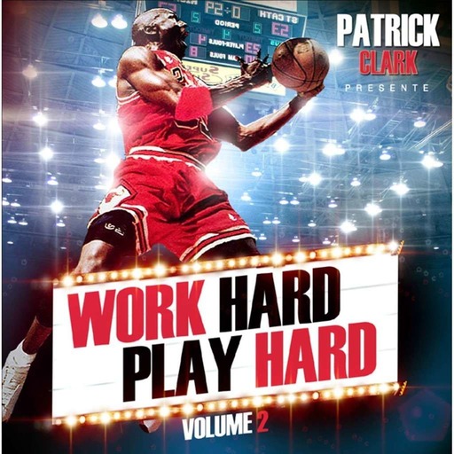 Work Hard Play Hard vol 2
