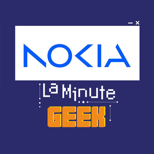 La Minute Geek #15 : RIP Nokia