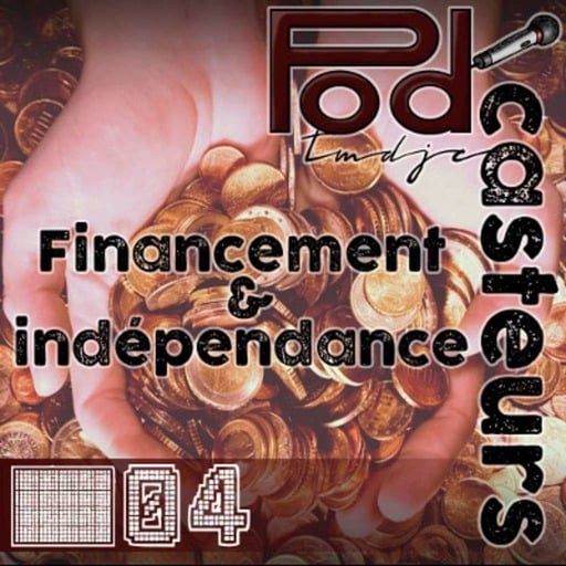 Podcasteurs #04 : Financement et indépendance