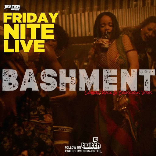 Friday Nite Live Bashment (Lovers Rock, Rockaz & Demon Time Edition)