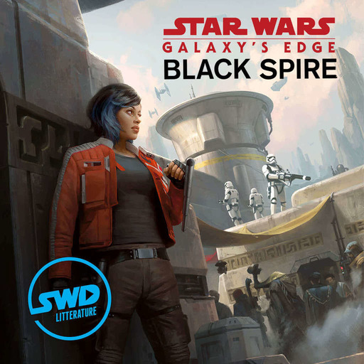 SWD Littérature #39 - Galaxy's Edge : Black Spire