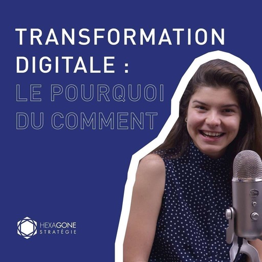 Transformation Digitale : le pourquoi du comment