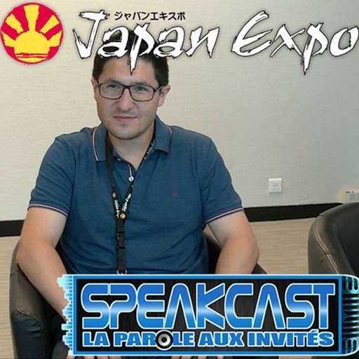 Speakcast- Japan expo - Christophe Cointault . Tinta Run