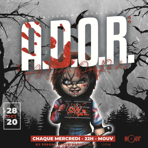 DJ SEROM - A.D.O.R. - 31 OCTOBRE 2020 HALLOWEEN EDITION