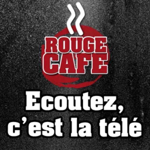 Rouge Café - Ecoutez c'est de la télé 3 du 26.06.2014