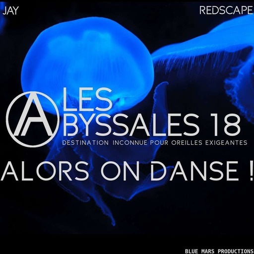 Les Abyssales EP18 - Alors on danse !