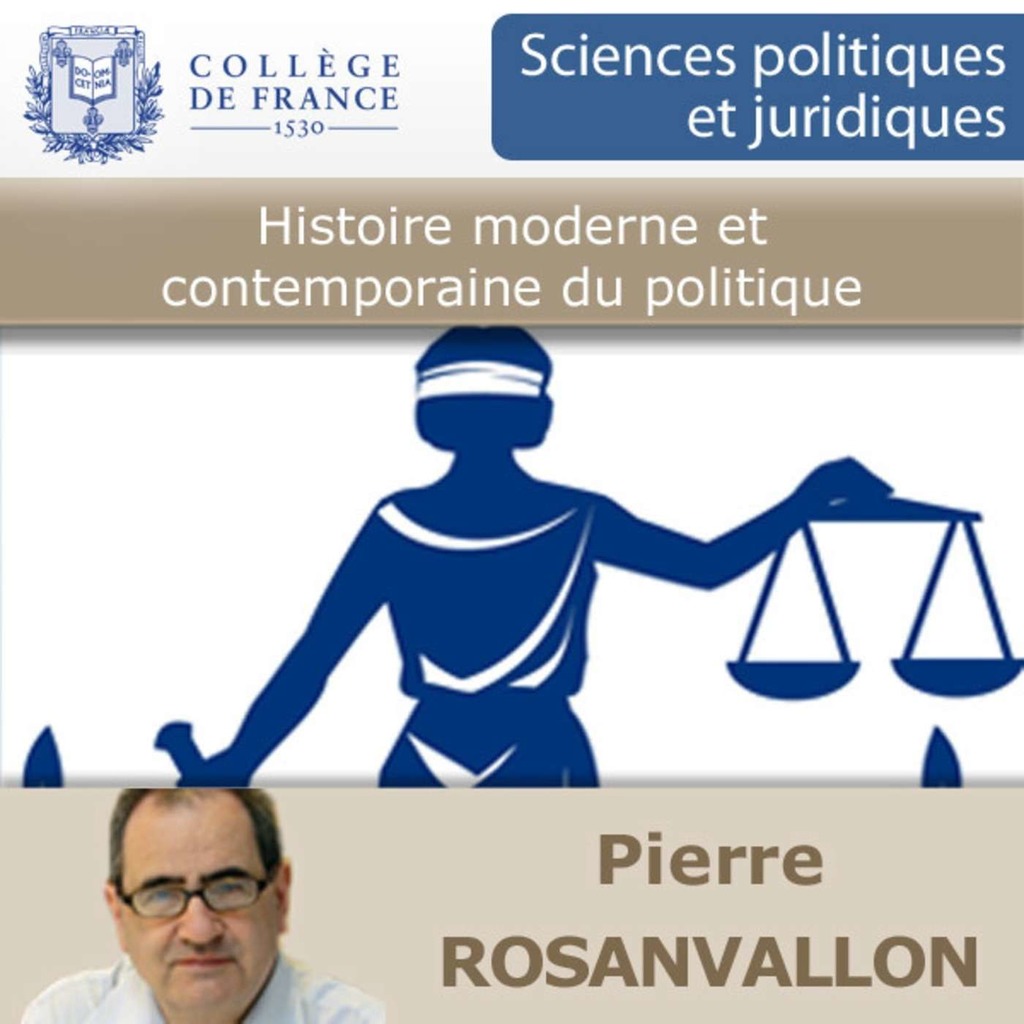 Histoire moderne et contemporaine du politique - Collège de France