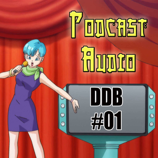 Podcast DDB #16 Dragon Ball Z Dokkan Battle & DBZ Fusions