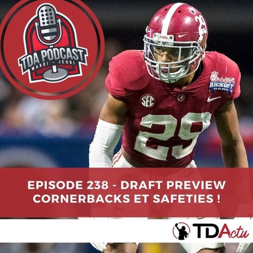 TDA Podcast n°238 : Preview Draft – pénurie de cornerbacks ?