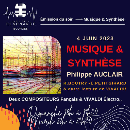 Musique & Synthèse 2023-06-4 Roger BOUTRY & Laurent PETITGIRARD + Relecture de VIVALDI
