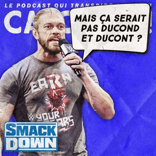 Catch'up! WWE Smackdown du 12 mars 2021 — Tonnerre de Edge !