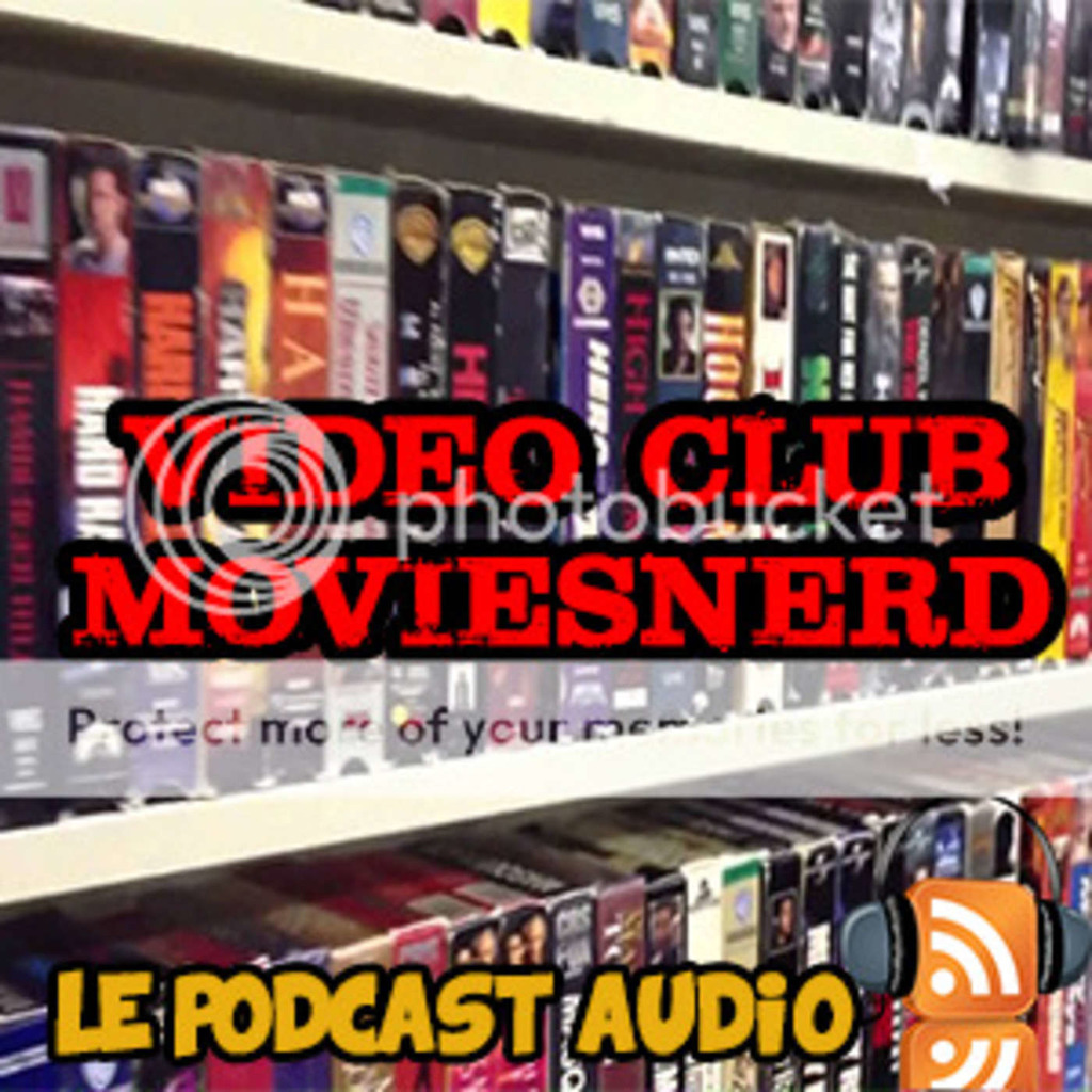 Le Podcast du Video Club MoviesNerd
