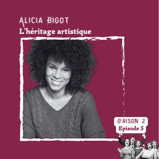 Alicia Bigot : l'héritage artistique