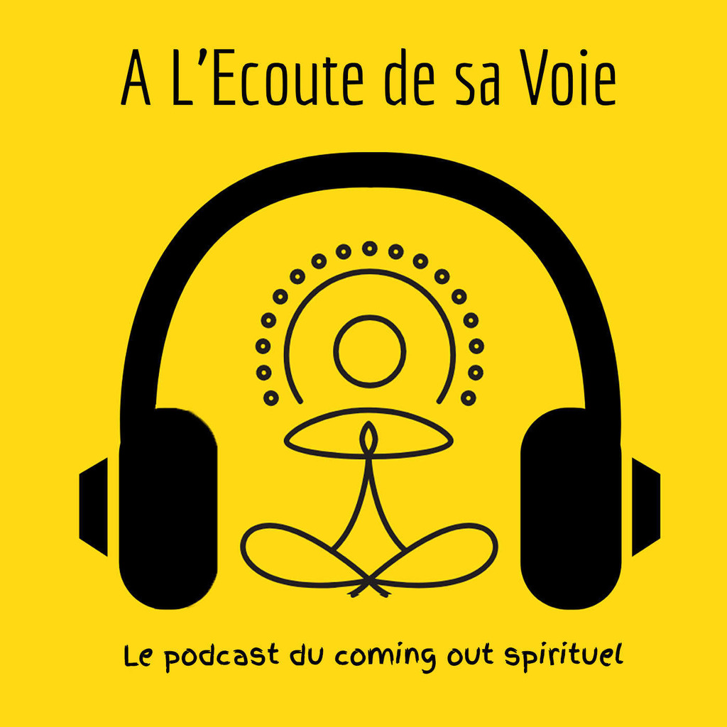 A L'Ecoute de sa Voie - Le podcast du coming out spirituel