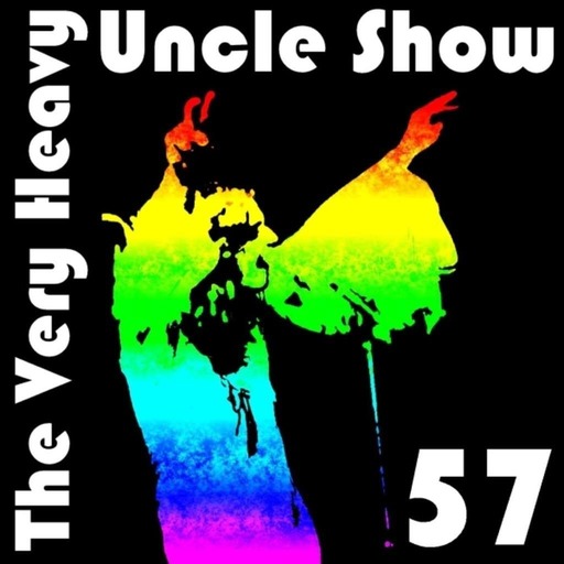 Very Heavy Uncle Show  v.57