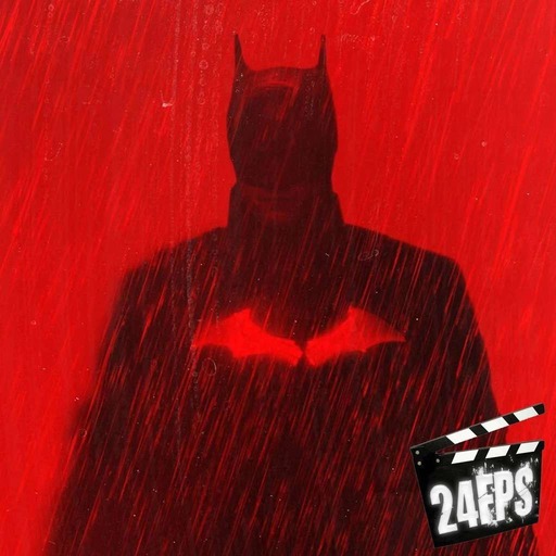 24FPS 142 - The Batman