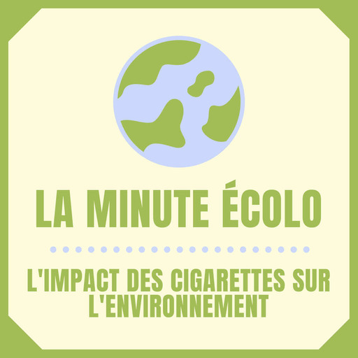 L'impact des cigarettes sur l'environnement