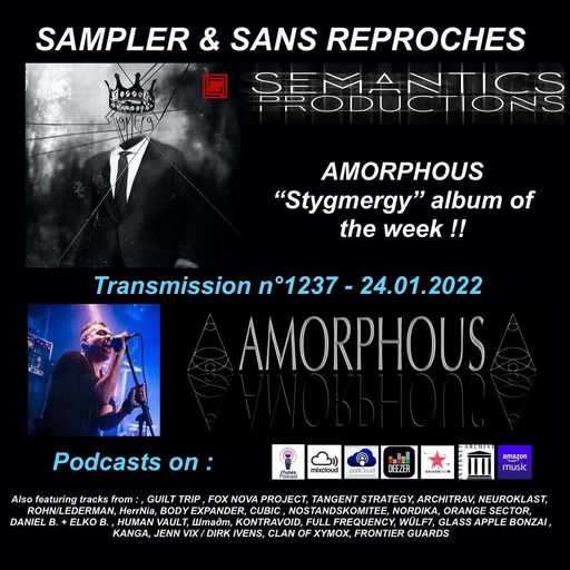 RADIO S&SR Transmission N°1237 – 24.01.2022 ( TOP OF THE WEEK AMORPHOUS « Stygmergy »)