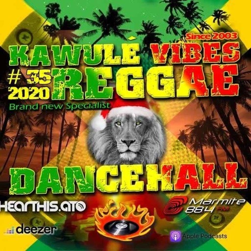 Reggae Dancehall Kawulé  Vibes Show #35 - 2020