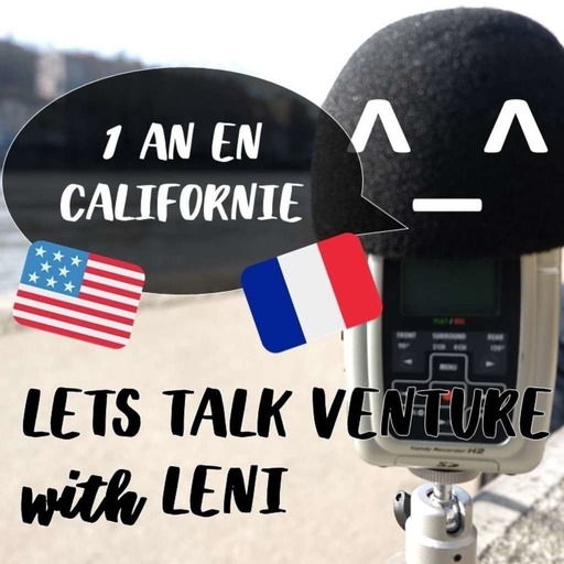 LENI - 1 an en Californie (FR) LETS TALK VENTURE