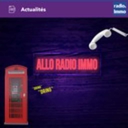 Allo Radio Immo du 08 Janvier 2021 - Allo radio immo
