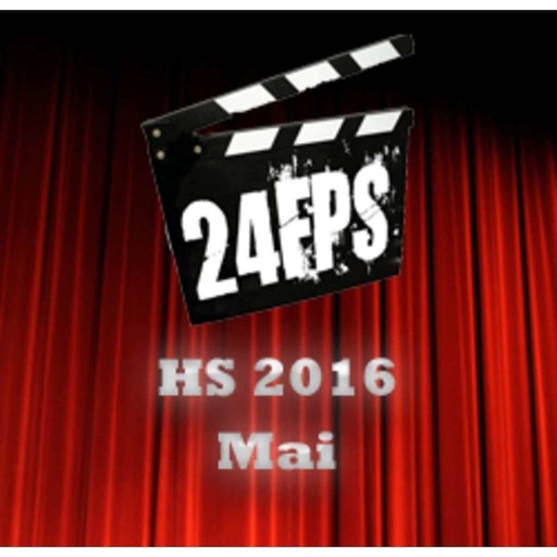 24FPS HS 2016 : Les films de Mai