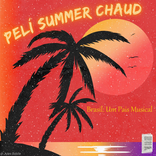 PELI SUMMER CHAUD - Brasil: Um Pais Musical