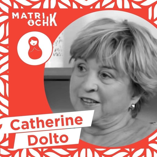 #4 | Catherine Dolto : "Les enfant ne sont pas bien équipés pour ce qui nous attend."