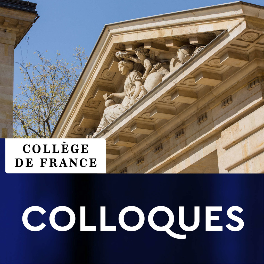 Colloques du Collège de France - Collège de France