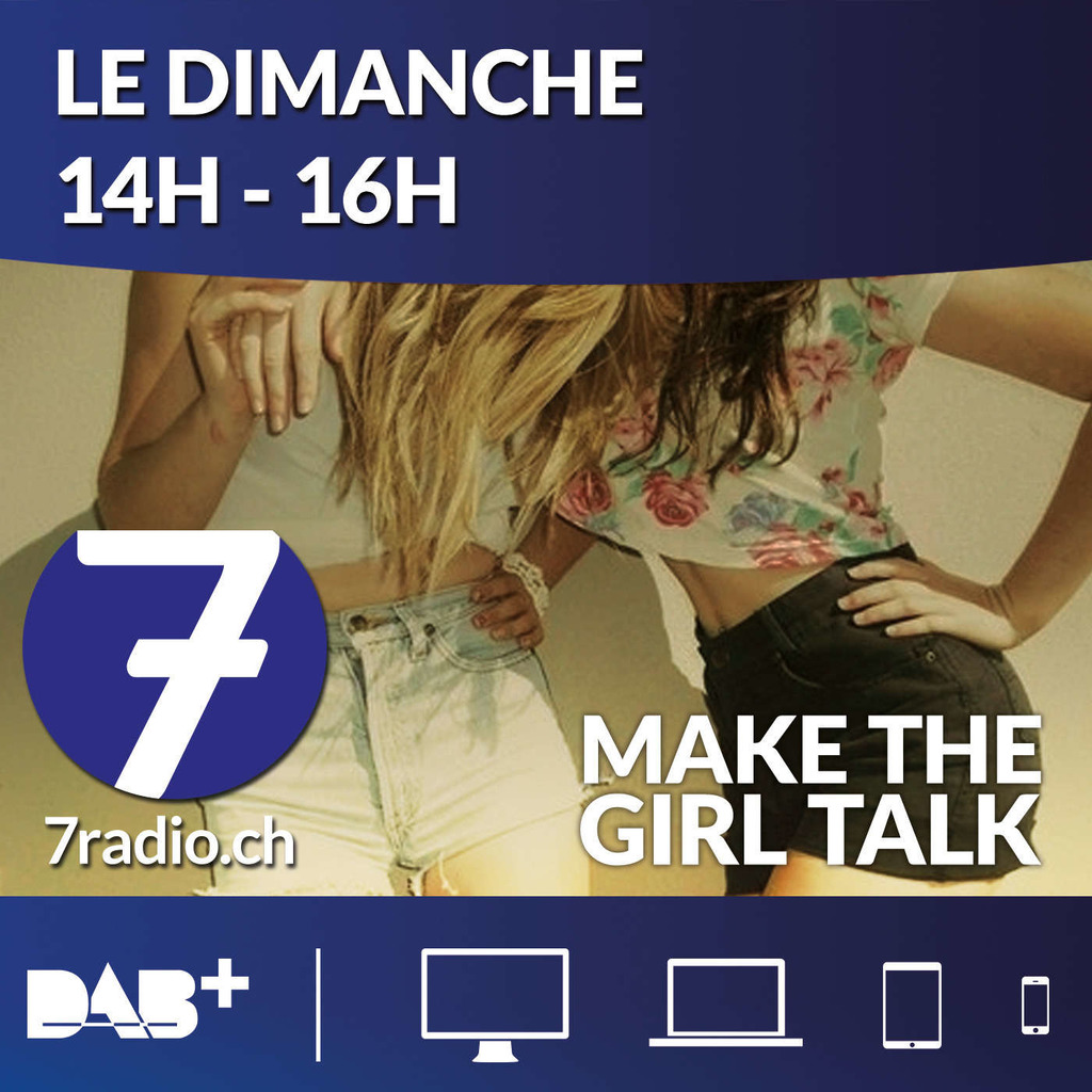 7radio – Make The Girl Talk