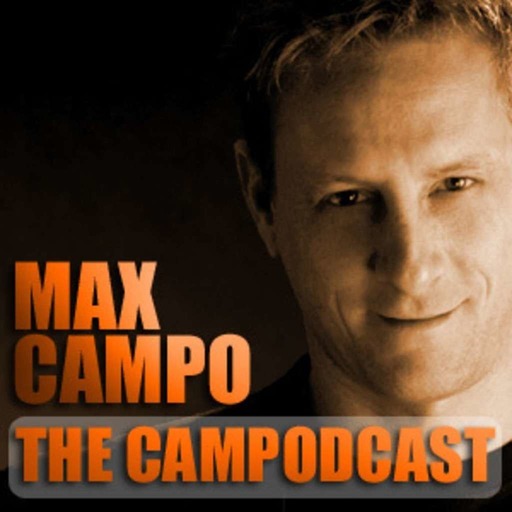 Max Campo - The Campodcast 006