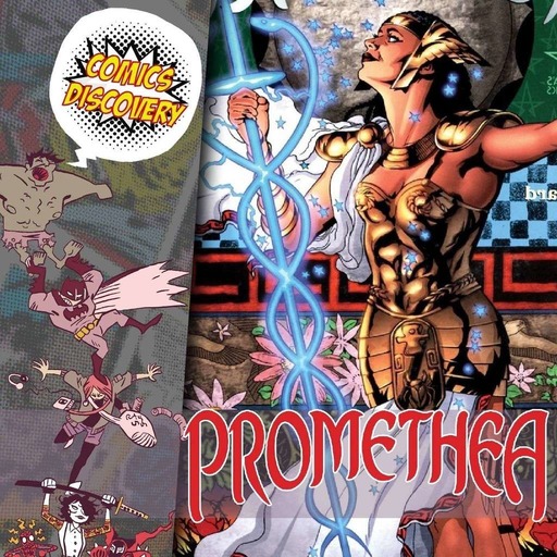 ComicsDiscovery S05E13: Promethea