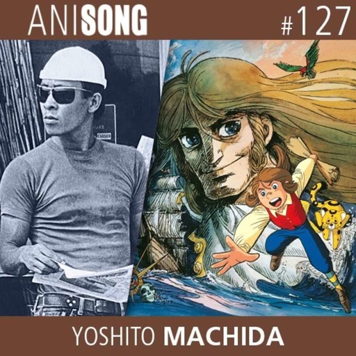 ANISONG #127 | Yoshito Machida (L'île au trésor)