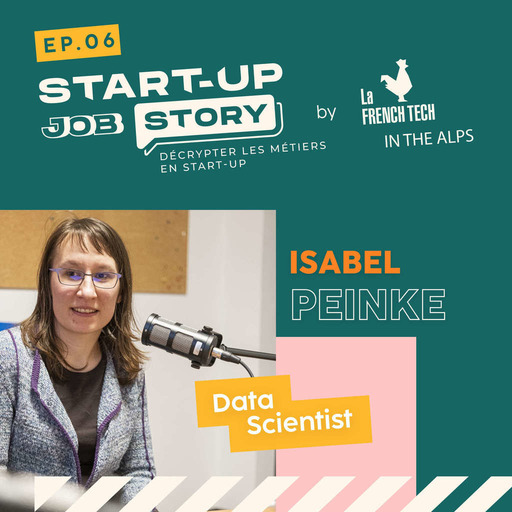 #06 - Isabel PEINKE - METEO*SWIFT "Je trouve ça très intéressant de travailler dans une start-up car on est beaucoup plus proche de comment l’entreprise évolue, on voit aussi quel impact on a dans l’entreprise...#startupjobstory"