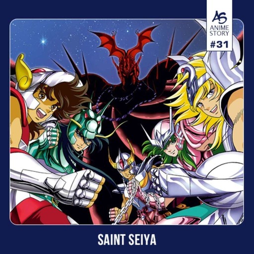 Anime Story #31 Saint Seiya - Les Chevaliers du Zodiaque