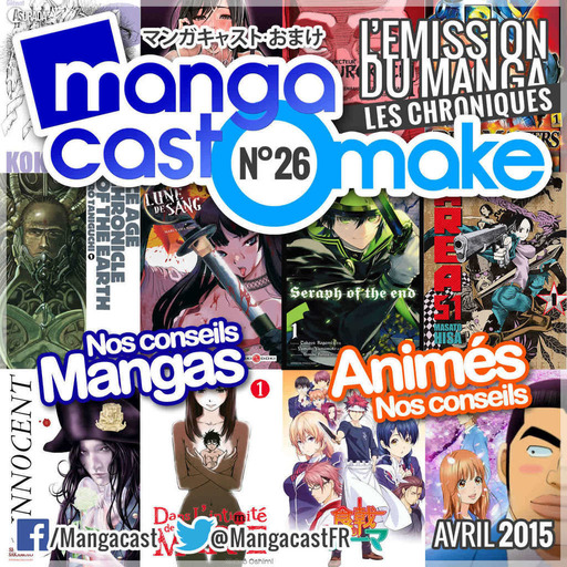 Mangacast Omake N°26 – Avril 2015