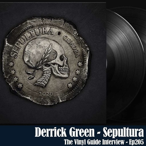 Ep205: Derrick Green of Sepultura