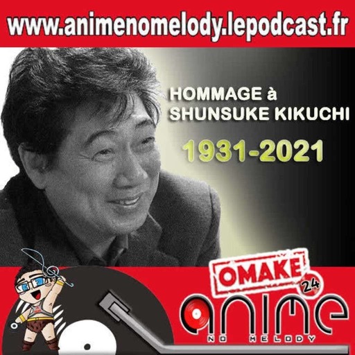 Anime No Melody  Omake #24 - Hommage à Shunsuke Kikuchi