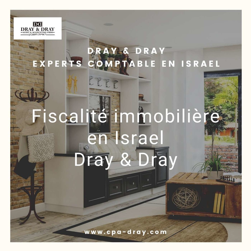 Dray & Dray - Fiscalité sur l'Immobilier en Israel