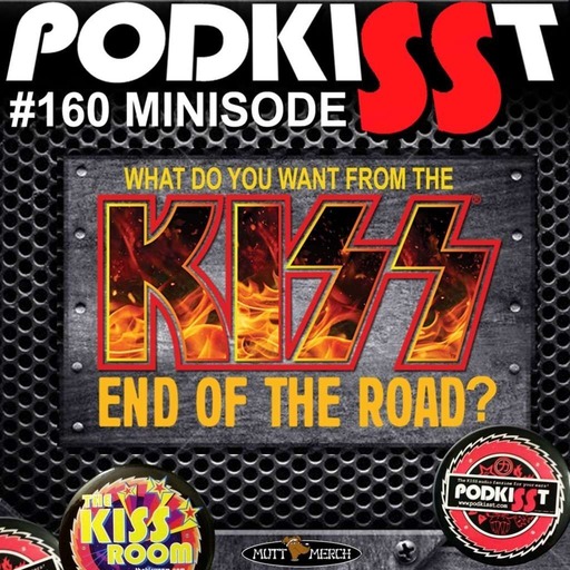PodKISSt #160 END OF THE ROAD WISH