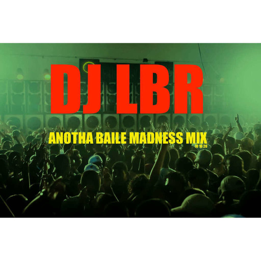 DJ LBR MADNESS "BAILE" 091020