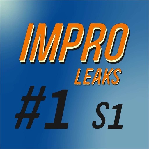 Improleaks S1 EP1